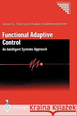 Functional Adaptive Control: An Intelligent Systems Approach Fabri, Simon G. 9781852334383 SPRINGER-VERLAG LONDON LTD - książka