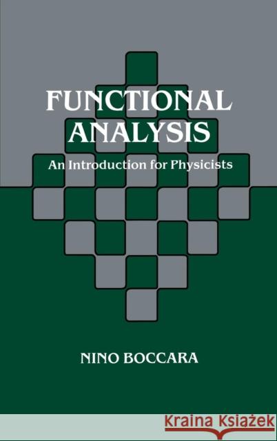Functional Analysis: An Introduction for Physicists Boccara, Nino 9780121088101 Academic Press - książka