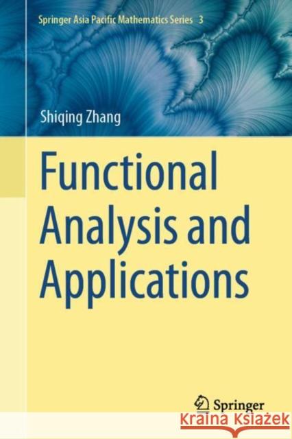 Functional Analysis and Applications Shiqing Zhang 9789819503544 Springer - książka