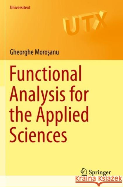 Functional Analysis for the Applied Sciences Gheorghe Moroşanu 9783030271527 Springer - książka