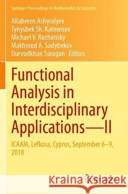 Functional Analysis in Interdisciplinary Applications-II: ICAAM, Lefkosa, Cyprus, September 6-9, 2018 Allaberen Ashyralyev Tynysbek Sh. Kalmenov Michael V. Ruzhansky 9783030692940 Springer Nature Switzerland AG - książka