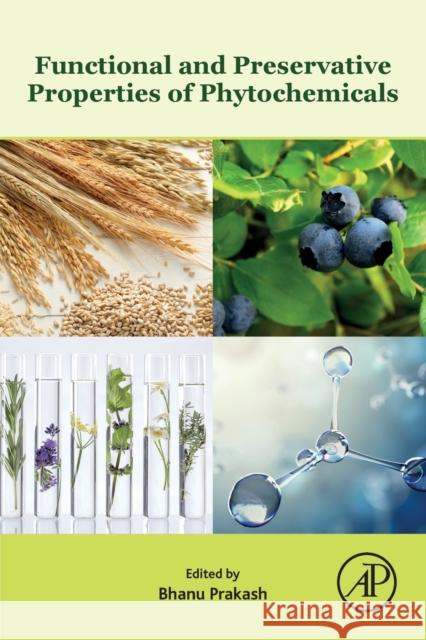 Functional and Preservative Properties of Phytochemicals Bhanu Prakash 9780128185933 Academic Press - książka