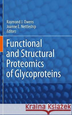 Functional and Structural Proteomics of Glycoproteins Raymond Owens Joanne Nettleship 9789048193547 Not Avail - książka