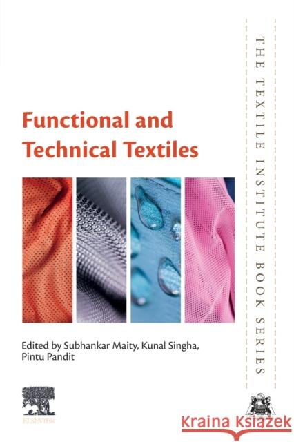 Functional and Technical Textiles Subhankar Maity Kunal Singha Pintu Pandit 9780323915939 Woodhead Publishing - książka