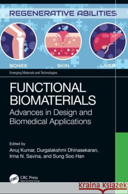 Functional Biomaterials: Advances in Design and Biomedical Applications Anuj Kumar Durgalakshmi Dhinasekaran Irina Savina 9781032170893 CRC Press - książka