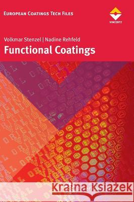 Functional Coatings Volkmar Stenzel Nadine Rehfeld 9783866308565 William Andrew Publishing - książka