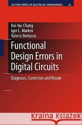 Functional Design Errors in Digital Circuits: Diagnosis Correction and Repair Chang, Kai-Hui 9781402093647 Springer - książka