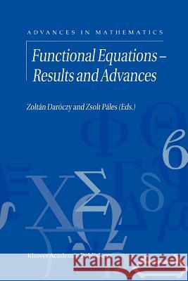 Functional Equations -- Results and Advances Daroczy, Zoltan 9781441952103 Not Avail - książka