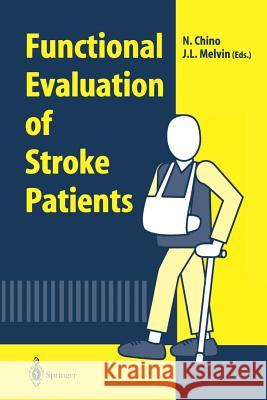 Functional Evaluation of Stroke Patients Naoichi Chino John L. Melvin 9784431684633 Springer - książka