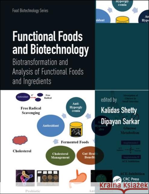 Functional Foods and Biotechnology: Biotransformation and Analysis of Functional Foods and Ingredients Kalidas Shetty Dipayan Sarkar 9780367429218 CRC Press - książka