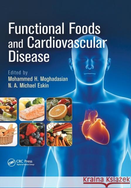 Functional Foods and Cardiovascular Disease Mohammed H. Moghadasian N. a. Michael Eskin 9780367381714 CRC Press - książka