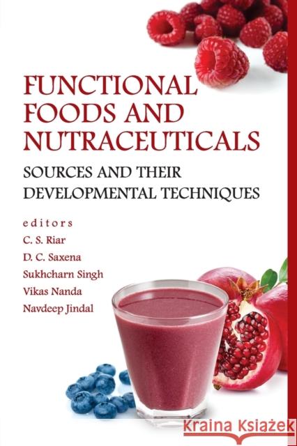 Functional Foods And Nutraceuticals C S Riar D C Saxena Sukhcharn Singh 9788119103522 Nipa - książka