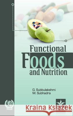 Functional Foods and Nutrition G. &. Subhadra Mandalika Subbulakshmi 9789351301974 Daya Pub. House - książka