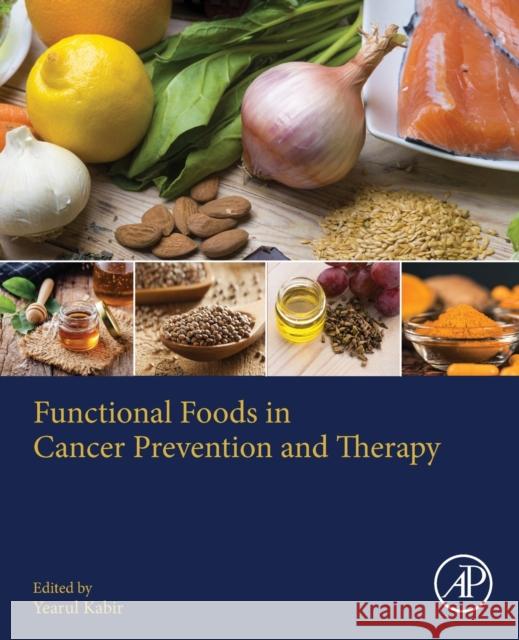 Functional Foods in Cancer Prevention and Therapy Yearul Kabir 9780128161517 Academic Press - książka