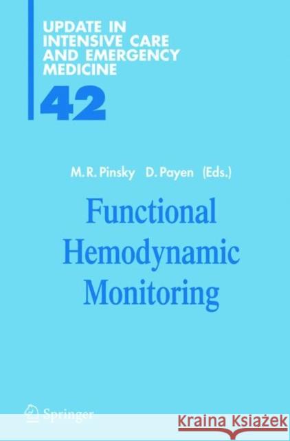 Functional Hemodynamic Monitoring M. R. Pinsky Michael R. Pinsky Didier Payen 9783540223498 Springer - książka