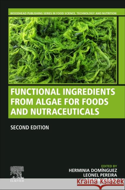 Functional Ingredients from Algae for Foods and Nutraceuticals Herminia Dominguez Leonel Pereira Stefan Kraan 9780323988193 Woodhead Publishing - książka