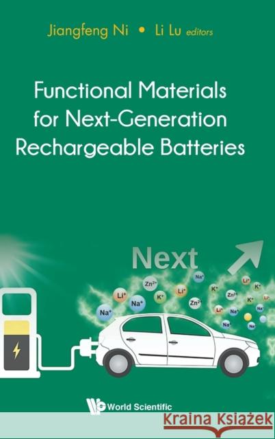 Functional Materials for Next-Generation Rechargeable Batteries Jiangfeng Ni Li Lu 9789811230660 World Scientific Publishing Company - książka