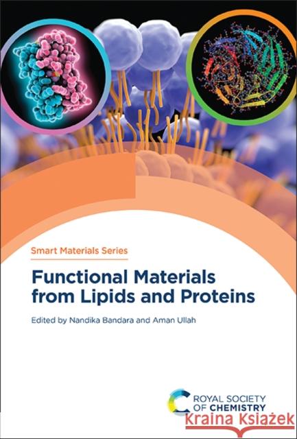 Functional Materials from Lipids and Proteins Nandika Bandara Aman Ullah 9781839164170 Royal Society of Chemistry - książka