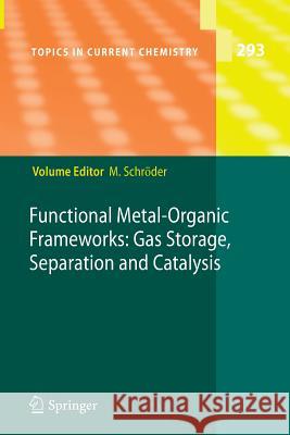 Functional Metal-Organic Frameworks: Gas Storage, Separation and Catalysis Martin Sch Martin Schroder 9783642264887 Springer - książka