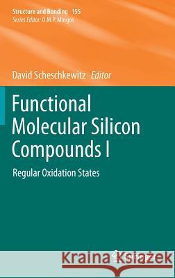 Functional Molecular Silicon Compounds I: Regular Oxidation States Scheschkewitz, David 9783319036199 Springer - książka