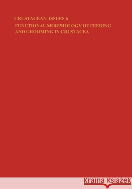 Functional Morphology of Feeding and Grooming in Crustacea    9789061917779 Taylor & Francis - książka