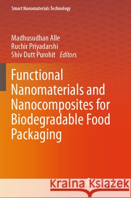 Functional Nanomaterials and Nanocomposites for Biodegradable Food Packaging  9789819790869 Springer - książka