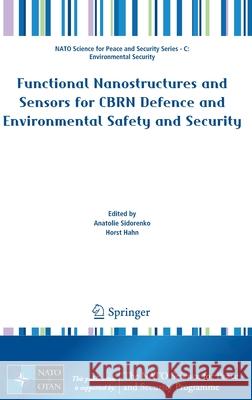 Functional Nanostructures and Sensors for Cbrn Defence and Environmental Safety and Security Sidorenko, Anatolie 9789402419085 Springer - książka