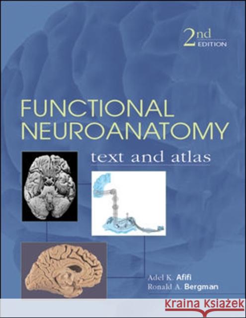 Functional Neuroanatomy: Text and Atlas, 2nd Edition: Text and Atlas Afifi, Adel 9780071408127 McGraw-Hill Medical Publishing - książka