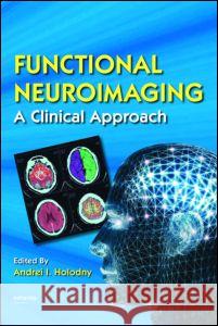 Functional Neuroimaging: A Clinical Approach Holodny, Andrei I. 9780849370564 Informa Healthcare - książka