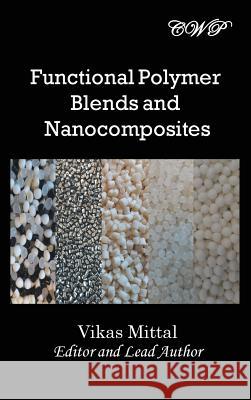 Functional Polymer Blends and Nanocomposites Vikas Mittal 9780648220572 Central West Publishing - książka