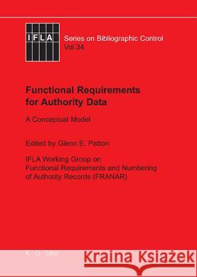 Functional Requirements for Authority Data Glenn Patton 9783598242823 K.G. Saur Verlag - książka