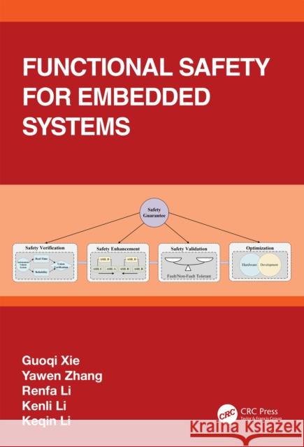 Functional Safety for Embedded Systems Guoqi Xie Yawen Zhang Renfa Li 9781032489384 Taylor & Francis Ltd - książka