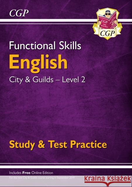 Functional Skills English: City & Guilds Level 2 - Study & Test Practice CGP Books CGP Books  9781789084009 Coordination Group Publications Ltd (CGP) - książka