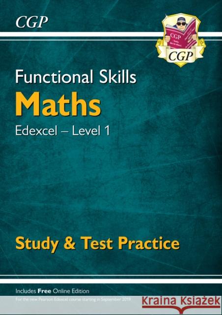 Functional Skills Maths: Edexcel Level 1 - Study & Test Practice CGP Books CGP Books  9781789083910 Coordination Group Publications Ltd (CGP) - książka