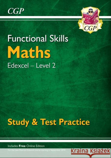 Functional Skills Maths: Edexcel Level 2 - Study & Test Practice CGP Books CGP Books  9781789083934 Coordination Group Publications Ltd (CGP) - książka