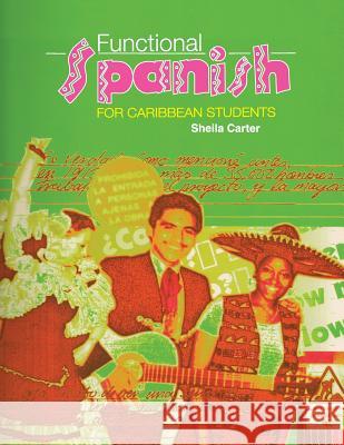 Functional Spanish for Caribbean Students Sheila Carter   9789768123992 Ian Randle Publishers - książka