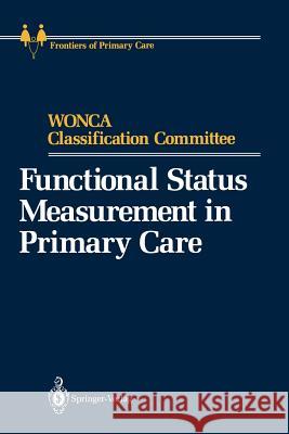 Functional Status Measurement in Primary Care Classification Committee Wonca Sheldon Greenfield 9780387971988 Springer - książka