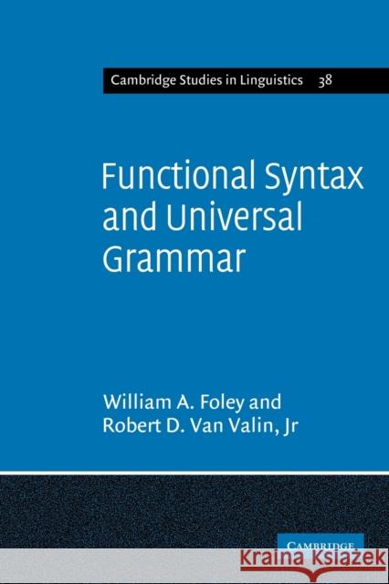 Functional Syntax and Universal Grammar William A. Foley Foley                                    Jr. Valin 9780521269049 Cambridge University Press - książka