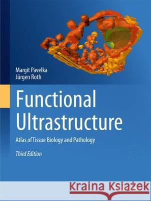 Functional Ultrastructure: Atlas of Tissue Biology and Pathology Pavelka, Margit 9783709118290 Springer - książka