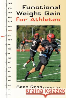 Functional Weight Gain for Athletes Sean Ross 9781733796415 H. K. Stewart Creative Services, Inc. - książka