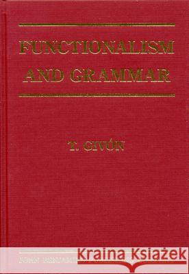 Functionalism and Grammar  9789027221483 John Benjamins Publishing Co - książka