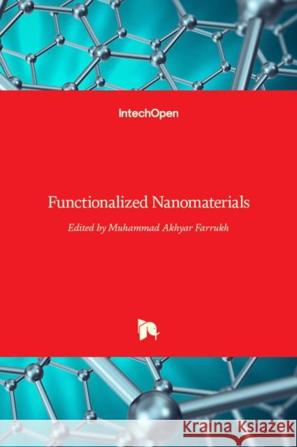 Functionalized Nanomaterials Muhammad Akhyar Farrukh 9789535128557 Intechopen - książka