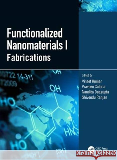 Functionalized Nanomaterials I: Fabrications Vineet Kumar Praveen Guleria Nandita Dasgupta 9780815370413 CRC Press - książka