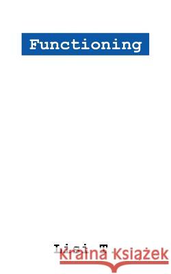Functioning Lisi T 9781478758457 Outskirts Press - książka