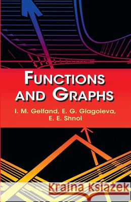 Functions and Graphs Shnol, E. E. 9780486425641 Dover Publications - książka