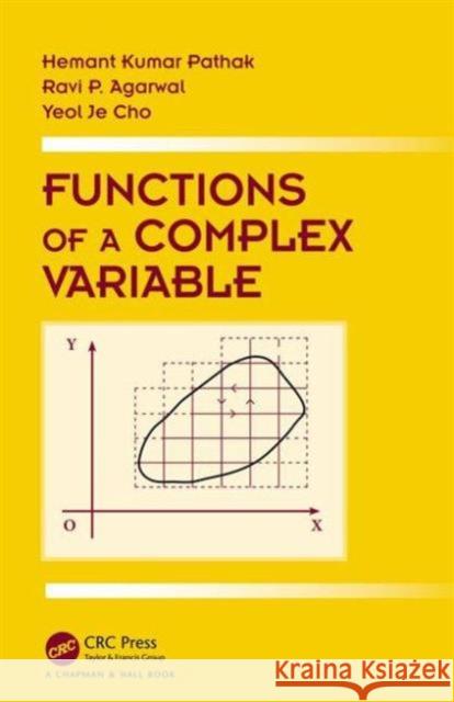 Functions of a Complex Variable Hemant Kumar Pathak Ravi Agarwal Yeol Je Cho 9781498720151 CRC Press - książka