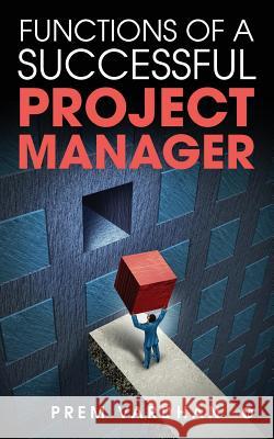 Functions of a Successful Project Manager Prem Vardhan 9781947202016 Notion Press, Inc. - książka