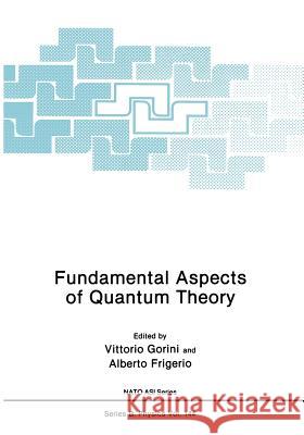 Fundamental Aspects of Quantum Theory  9781468452235 Springer - książka