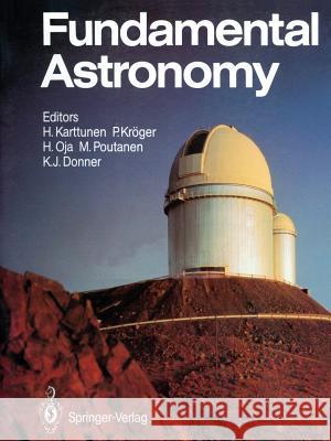 Fundamental Astronomy P. Kroger M. Poutanen H. Oja 9780387975672 Springer - książka