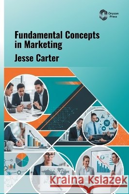 Fundamental Concepts in Marketing Carter, Jesse 9798887155500 Oryson Press - książka